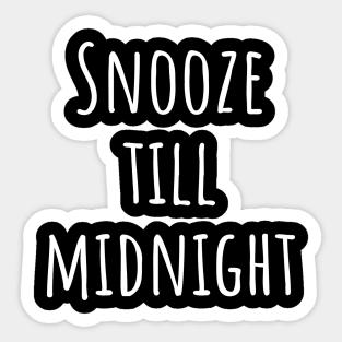 Snooze till midnight- onesie Sticker